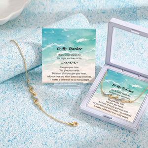 All Your Time And Effort Doesn't Go Unnoticed - Triple Wave Bracelet Jewelry Birthday Gift for Teacher Best Friend Women Mom Sister